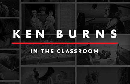 Ken Burns in the Classroom
